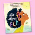 The Year We Learned to Fly by Jacqueline Woodson and Rafael López