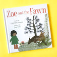Zoe and The Fawn by Catherine Jameson and Julie Flett